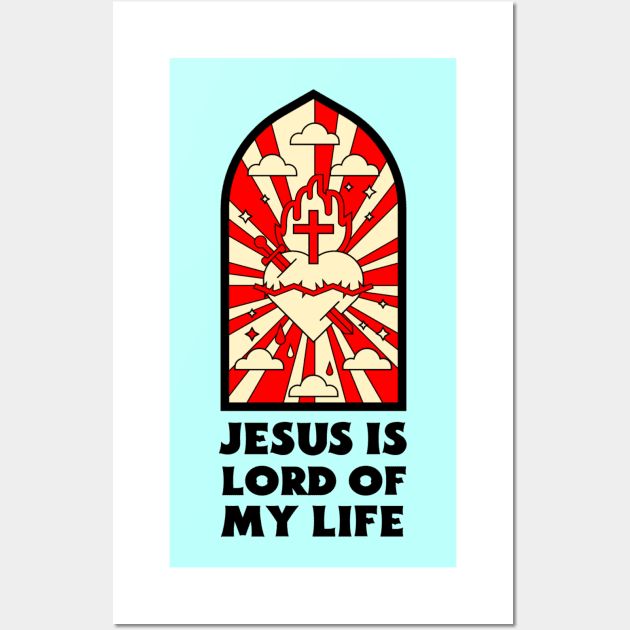Jesus Is Lord Of My Life - Christian Saying Wall Art by All Things Gospel